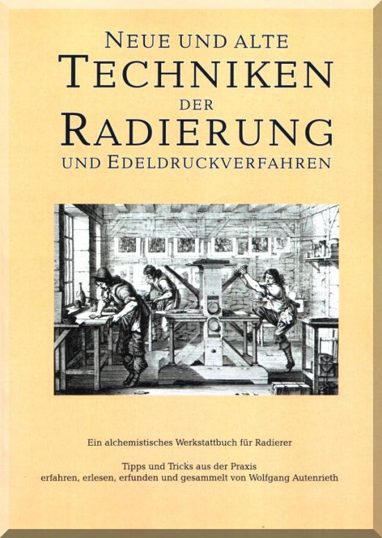 W. Autenrieth: Neue und alte Techniken der Radierung...