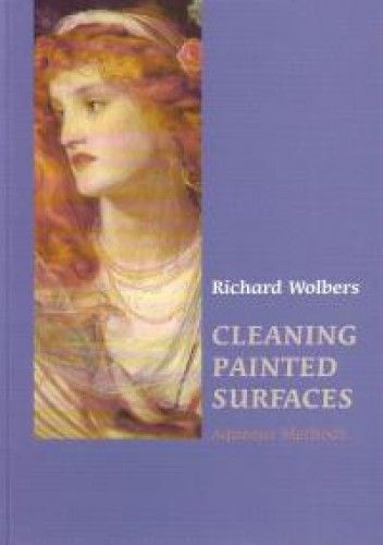 Richard Wolbers: Cleaning Painted Surfaces, Aqueous Methods