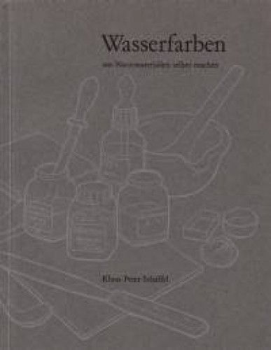 Schäffel: Wasserfarben aus Naturmaterialien selber machen
