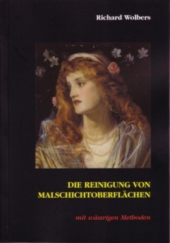 R. Wolbers: Reinigung von Malschichtoberflächen mit wässrige