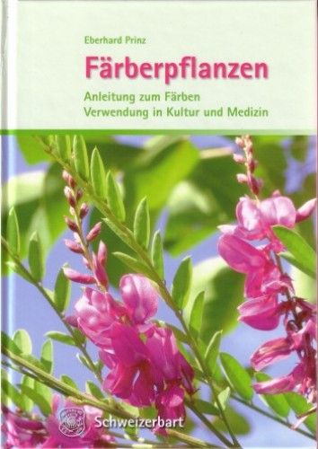Eberhard Prinz: Färberpflanzen - Anleitung zum Färben