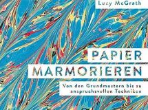 Lucy McGrath: Papier marmorieren