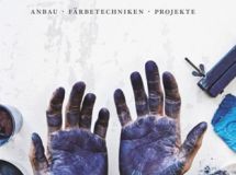 Neumüller / Luhanko: Indigo-Anbau, Färbetechniken, Projekte