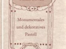 Wilhelm Ostwald: Monumentales und Dekoratives Pastell